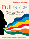 Full Voice (eBook): The Art and Practice of Vocal Presence
